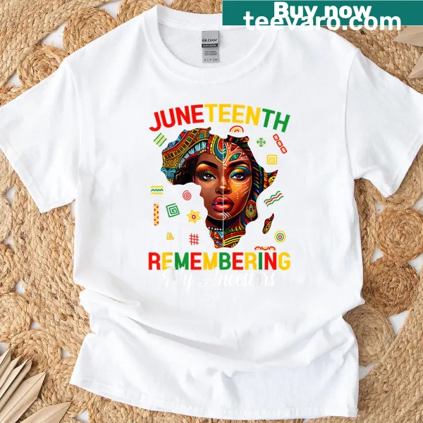 Sentimental T-shirt for Juneteenth honoring ancestors and black pride