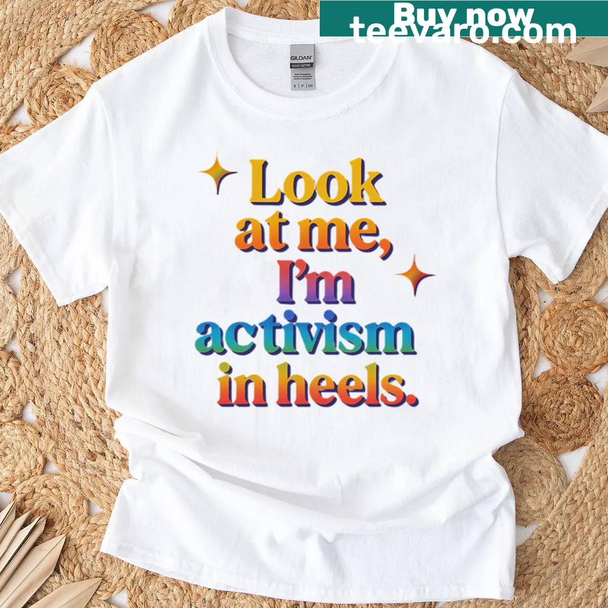 Text 'Look At Me Im Activism In Heels' on T-shirt — on a men's t-shirt