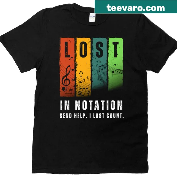 Inspirational text 'Lost In Notation' on T-shirt