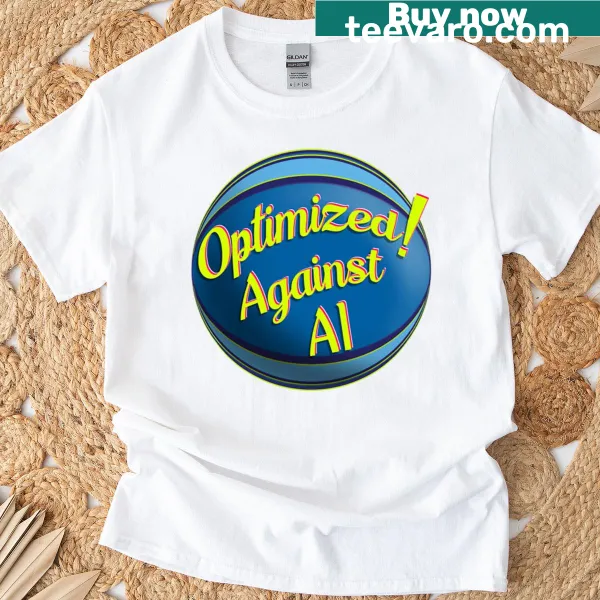 Oversized T-shirt with bold text reading 'Optimized Against Ai'