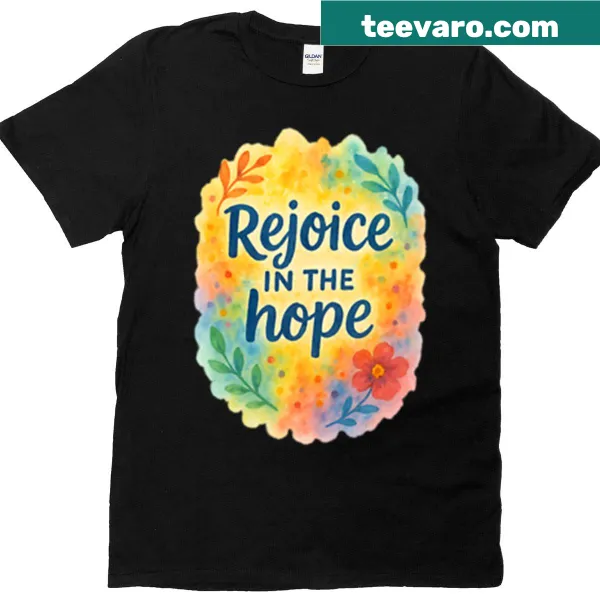 Inspirational Rejoice In The Hope oversized t-shirt