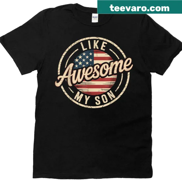 Funny dad t-shirt with 'Awesome Like My Son' design