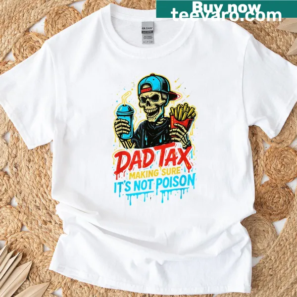 Skeleton graphic t-shirt with humorous Dad Tax text