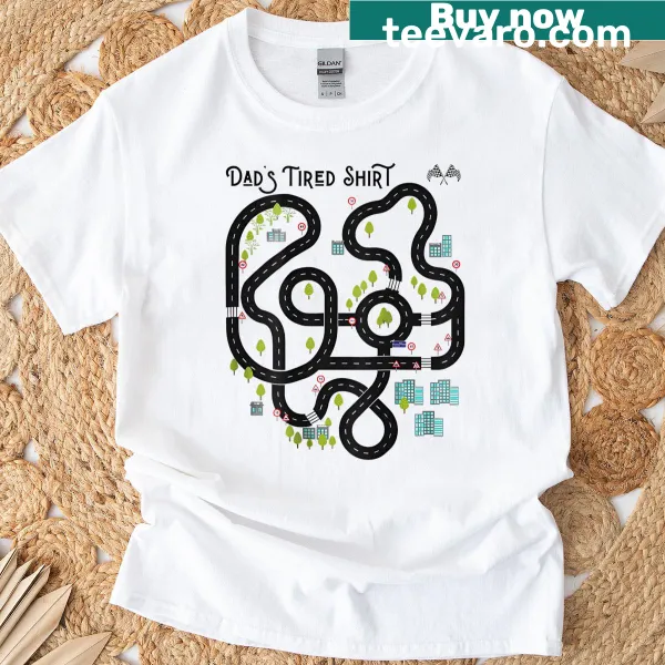 Funny T-shirt with a toy track illustration and 'Dads Tired' slogan