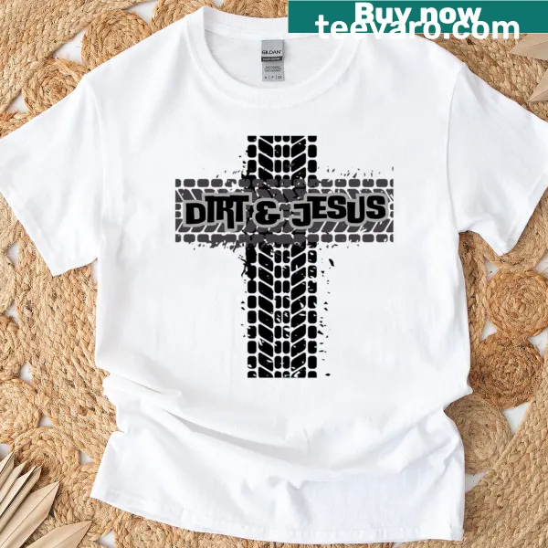 Inspirational T-shirt with typography about dirt and faith