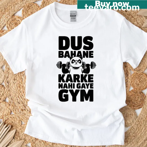 Playful T-shirt with the phrase 'Dus Bahane Karke Nahi Gaye Gym.'