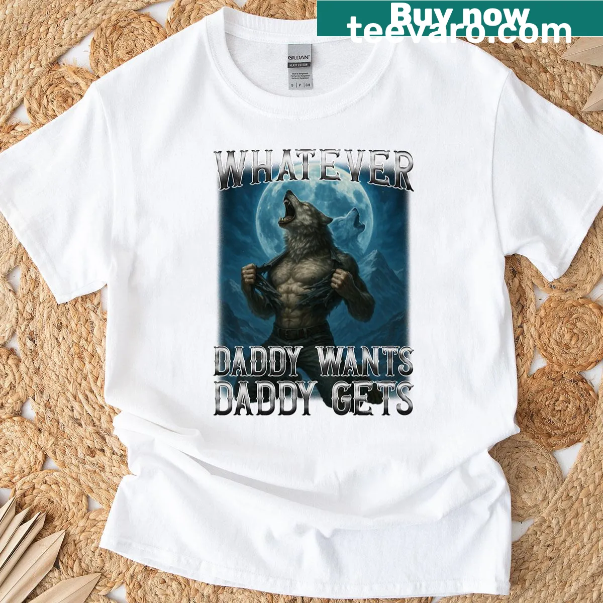 Humorous T-shirt with the phrase Whatever Daddy Wants, Daddy Gets — on a men's t-shirt