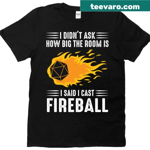 T-shirt featuring 'I Cast Fireball' text for tabletop RPG fans