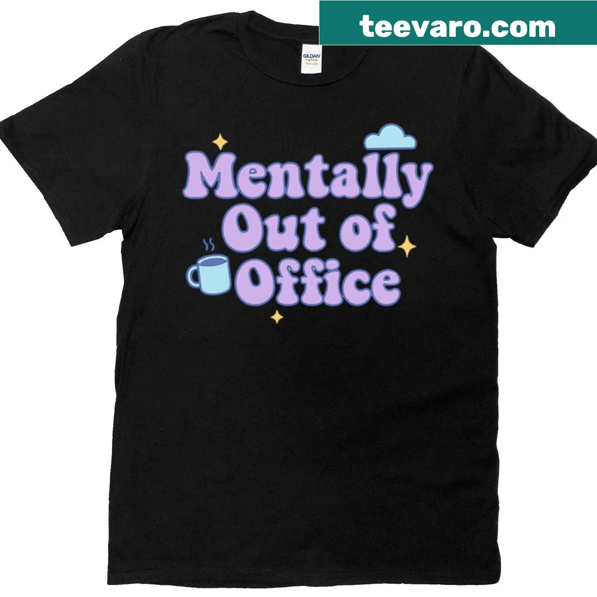 T-shirt with 'Mentally Out Of Office' quote in soft typography — on a men's t-shirt
