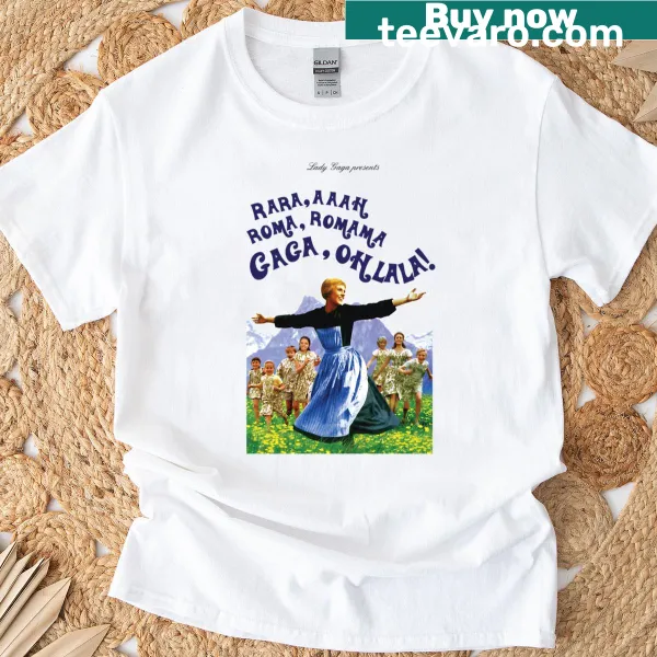 Text T-shirt with the phrase 'The Hills Are Alive With The Sound Of Gaga'