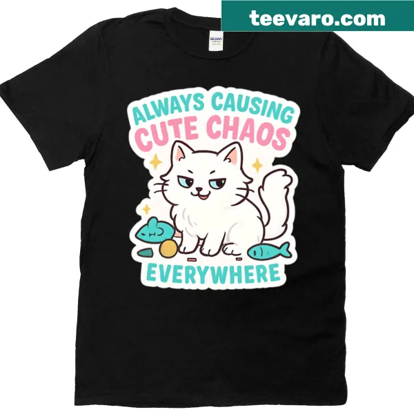 T-shirt with the phrase 'Always Causing Cute Chaos' for cat lovers