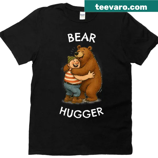 Bear Hugger humorous typography T-shirt