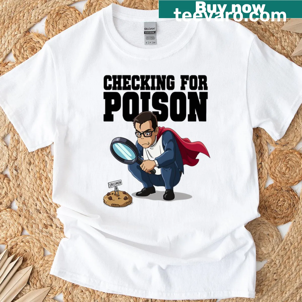 Funny dad t-shirt with the phrase 'Checking For Poison' featured prominently — on a men's t-shirt