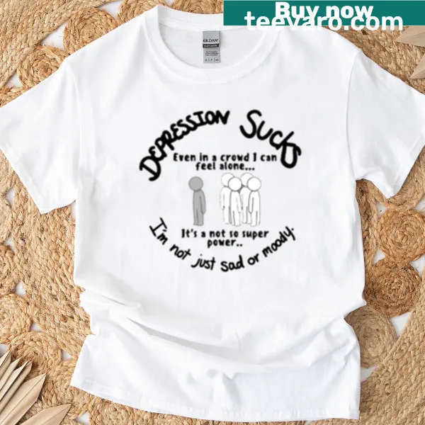 Text-based t-shirt featuring a humorous statement about depression