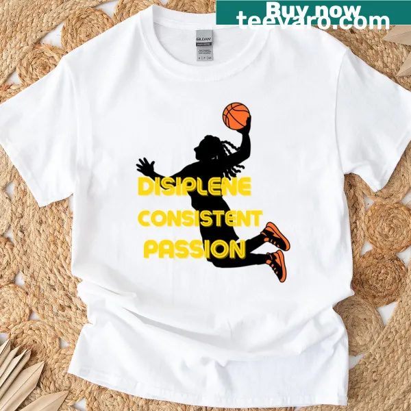 T-shirt featuring the words 'Discipline Perseverance Passion' in an inspiring design.