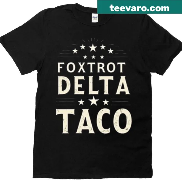 'Foxtrot Delta Taco' humorous text T-shirt