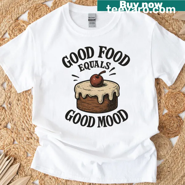 Vintage cake art t-shirt with the phrase 'Good Food Equals Good Mood'