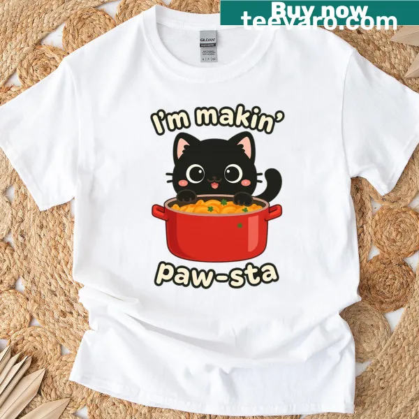 Funny T-shirt with 'I'm Makin Paw-sta' and cat graphics