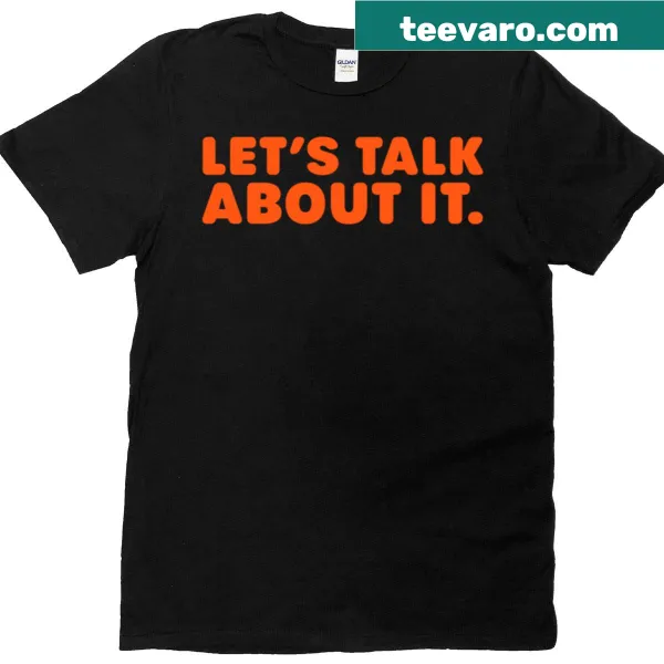 Oversized t-shirt with 'Let’s Talk About It' in poppy typography.