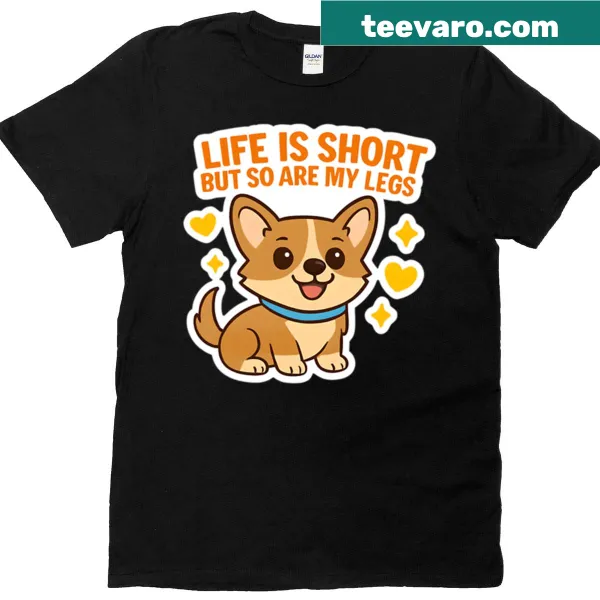 Corgi sticker design with the phrase 'Life Is Short' on a premium T-shirt
