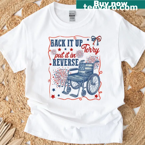 Humorous 'Back It Up Terry Put It In Reverse' text t-shirt
