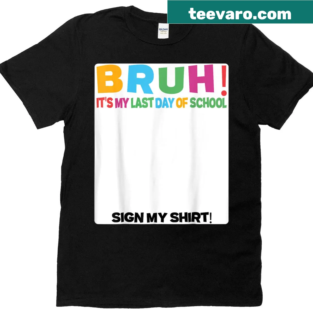 Funny last day of school t-shirt with 'Bruh It's My Last Day' text — on a men's t-shirt
