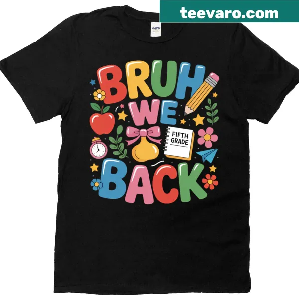 T-shirt featuring 'We Back Happy First Day Of School' text for 5th graders