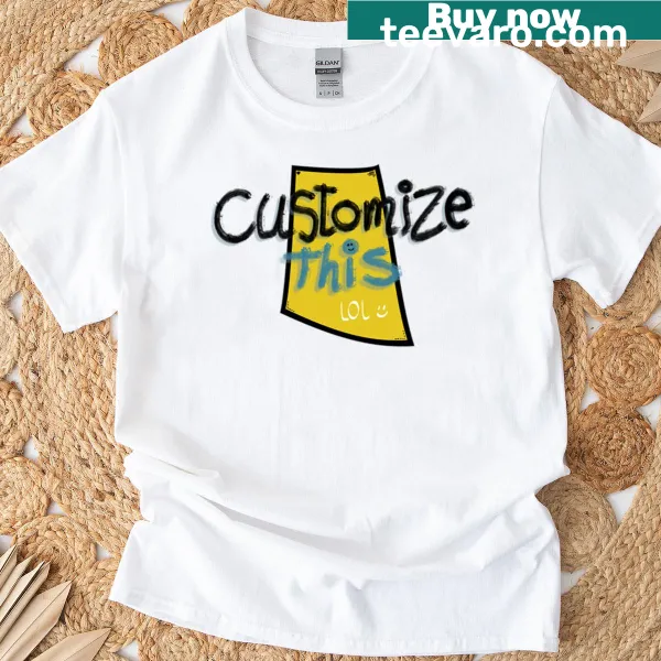 Sarcastic anti-custom text on a T-shirt