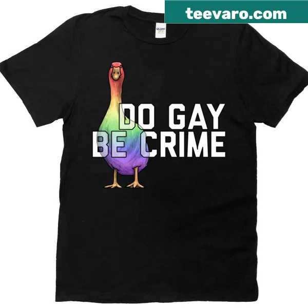 Funny T-shirt with the phrase 'Do Gay And Be Crime'