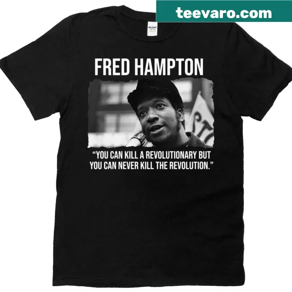 Black History T-shirt featuring Fred Hampton's impactful quotes