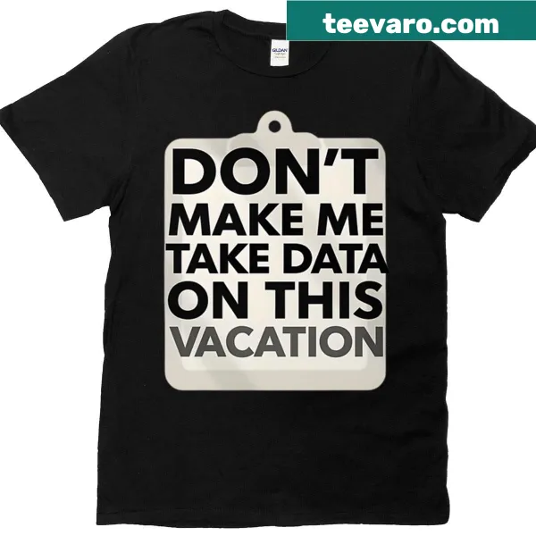 Humorous BCBA vacation T-shirt with playful data warning