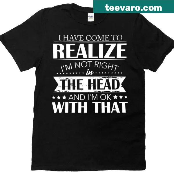 T-shirt expressing self-acceptance with humorous text.