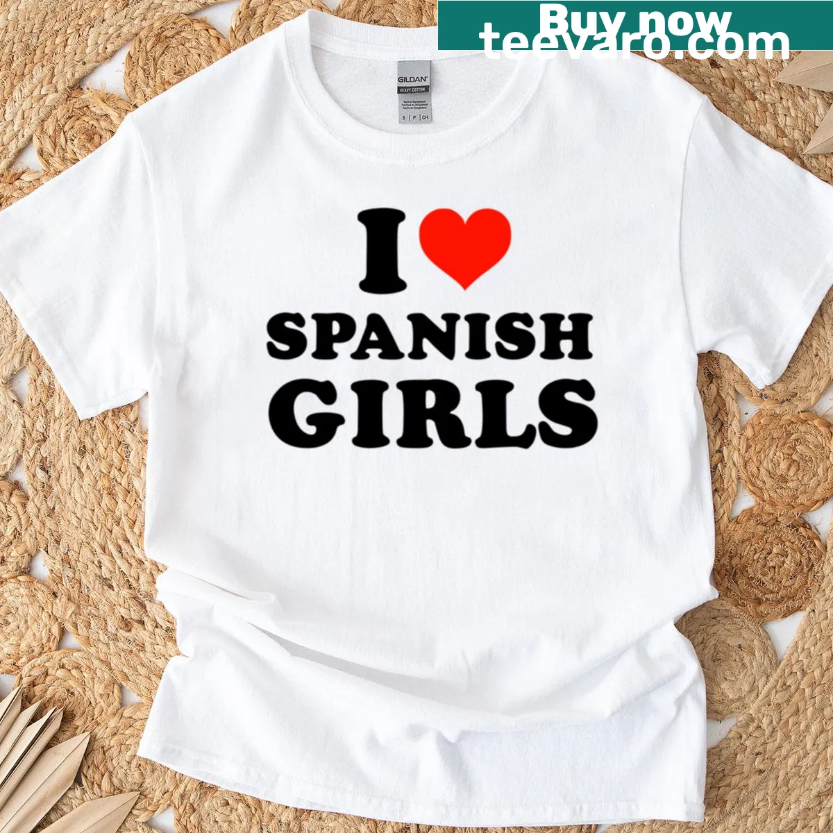 Text 'I Love Spanish Girls' in bold letters — on a men's t-shirt