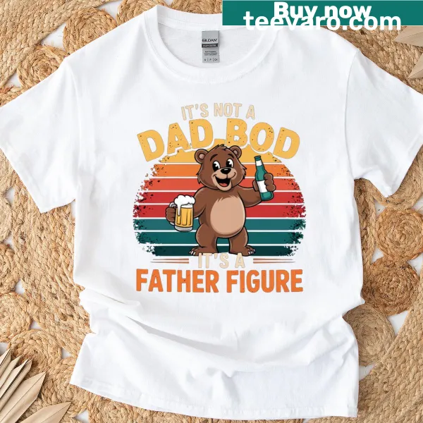 Funny bear graphic t-shirt with the phrase about dad bods
