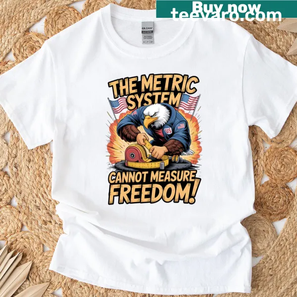 Funny oversized t-shirt about the metric system and freedom