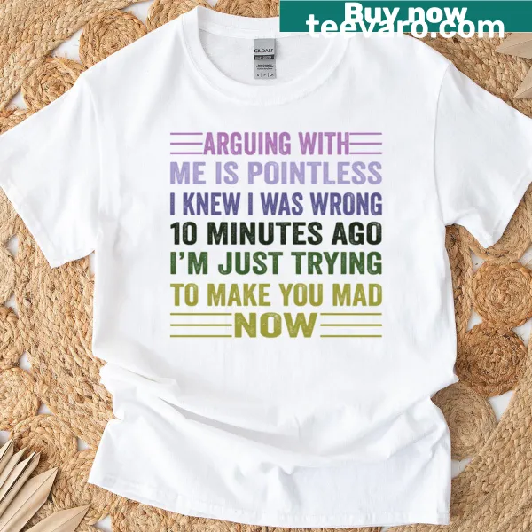 Sarcastic oversized t-shirt with text about arguing