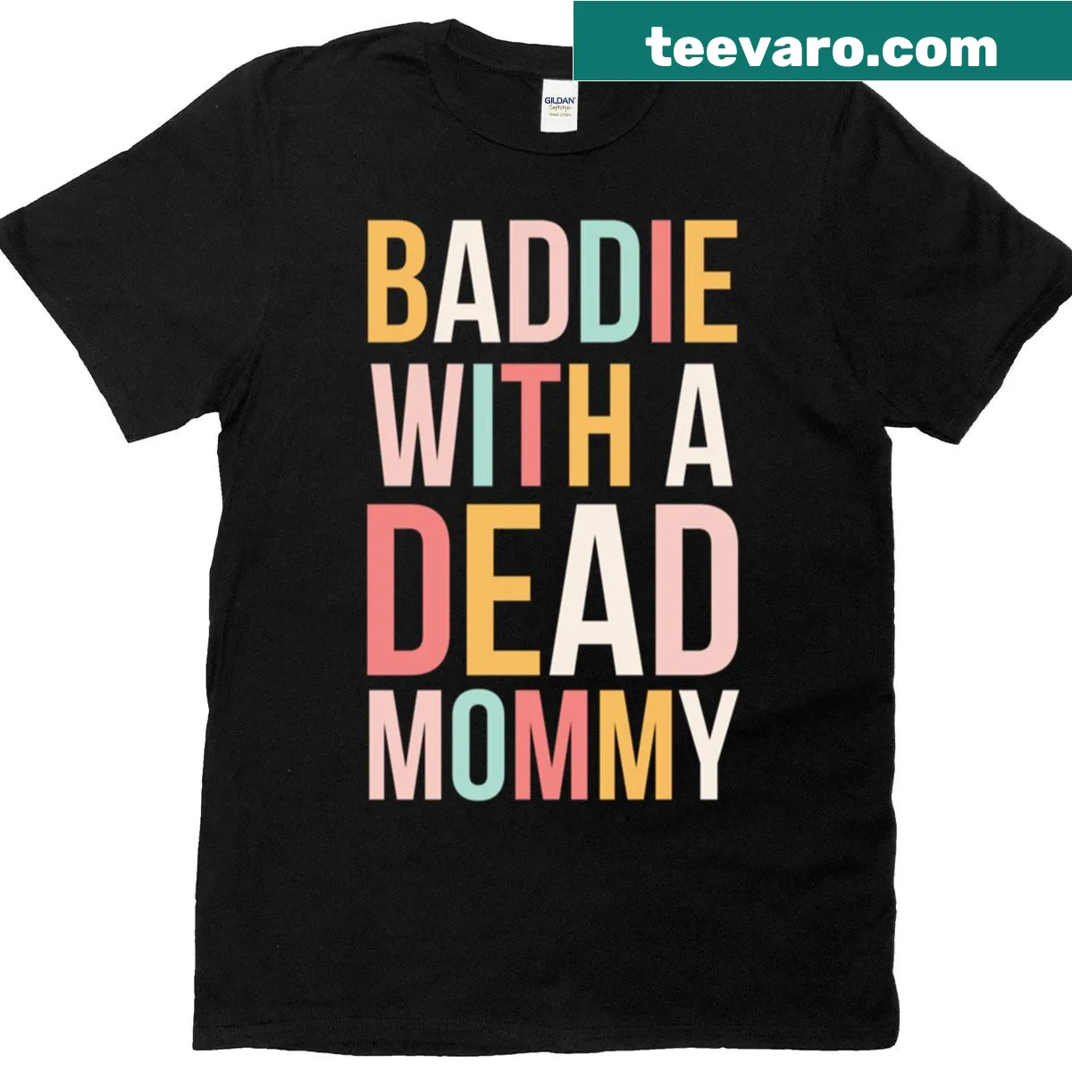 Sarcastic t-shirt with 'Baddie With A Dead Mommy' text design — on a men's t-shirt