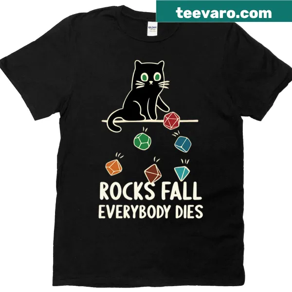Funny T-shirt featuring a cat and the saying 'Rocks Fall Everybody Dies'
