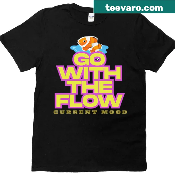 Text graphic on a t-shirt saying 'Go With The Flow'