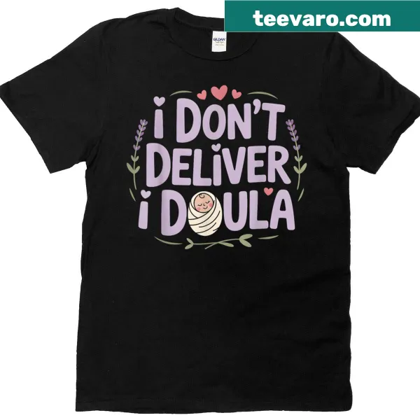 Funny birth worker t-shirt with a saying about being a doula