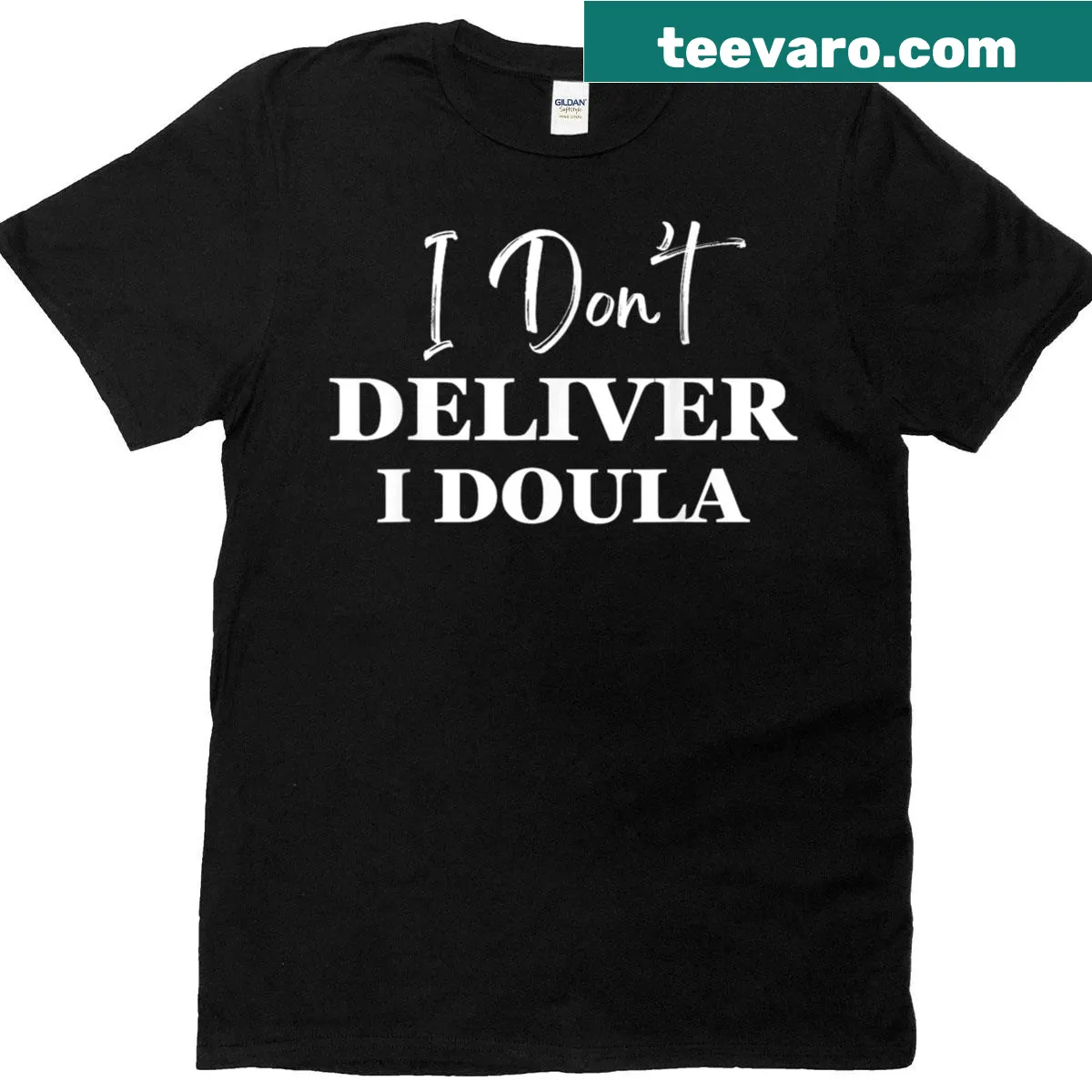 Humorous t-shirt for doulas saying 'I Don't Deliver, I Doula' — on a men's t-shirt