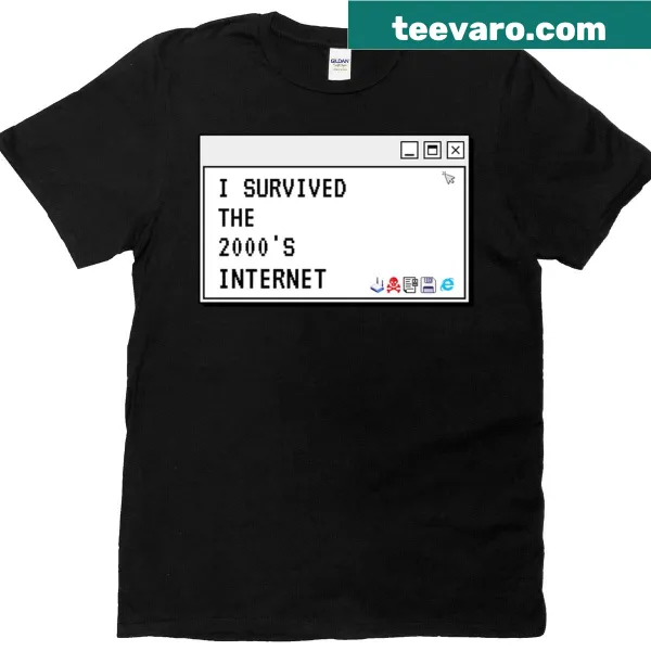 Nostalgic T-shirt with a saying about surviving 2000s internet