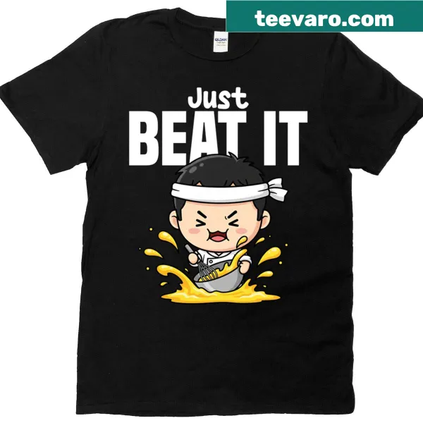 Funny baker shirt with Just Beat It graphic