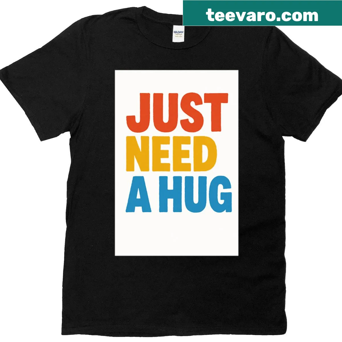 Comforting shirt with text Just Need A Hug — on a men's t-shirt