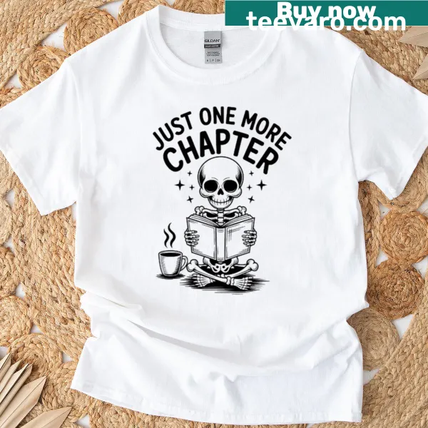 T-shirt with 'Just One More Chapter' text for book lovers