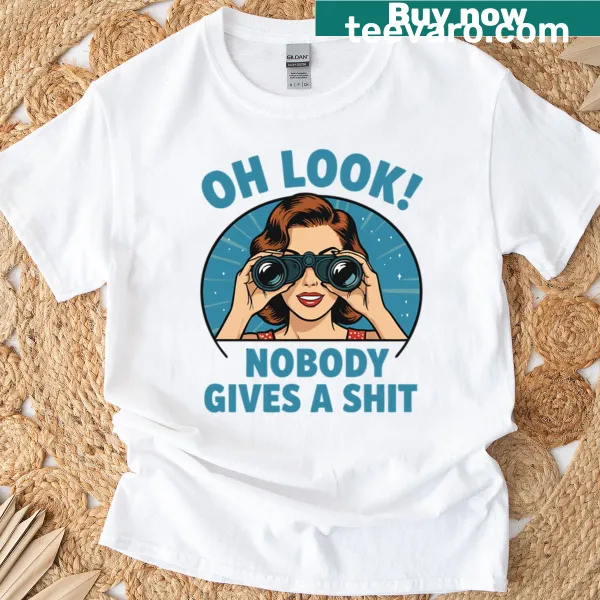 Oversized T-shirt with sarcastic text: 'Oh Look Nobody Gives A Sht'