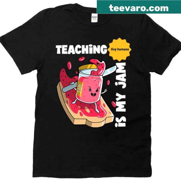 T-shirt with 'Teaching Tiny Humans Is My Jam' in charming typography