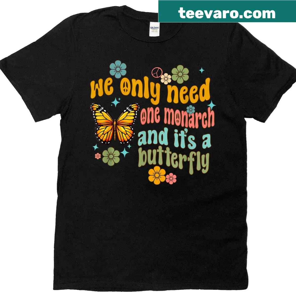 Funny T-shirt with 'We Only Need One Monarch' butterfly design — on a men's t-shirt