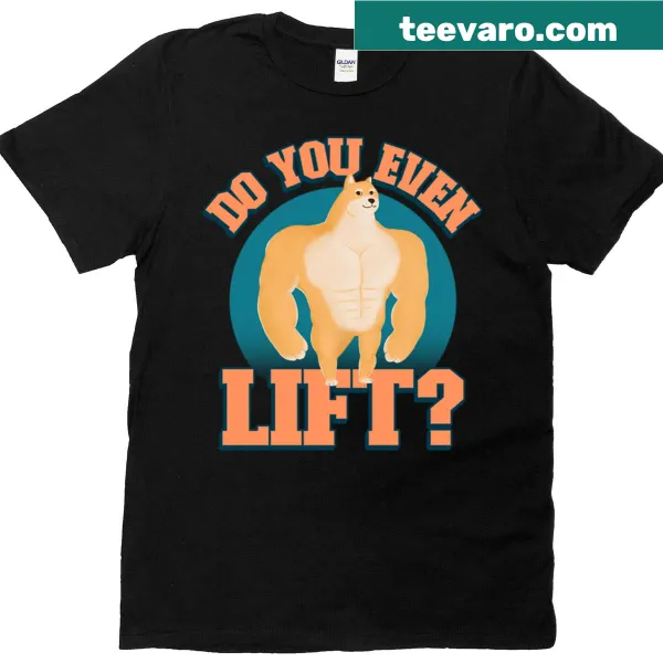 Playful typographic design asking 'Do You Even Lift?' on a fitness T-shirt