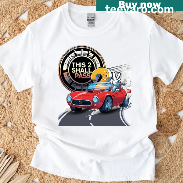 T-shirt with uplifting message 'Don't Worry This 2 Shall Pass'